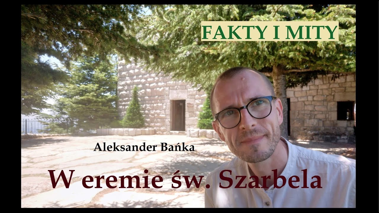 W eremie św. Szarbela (fakty i mity) - Aleksander Bańka