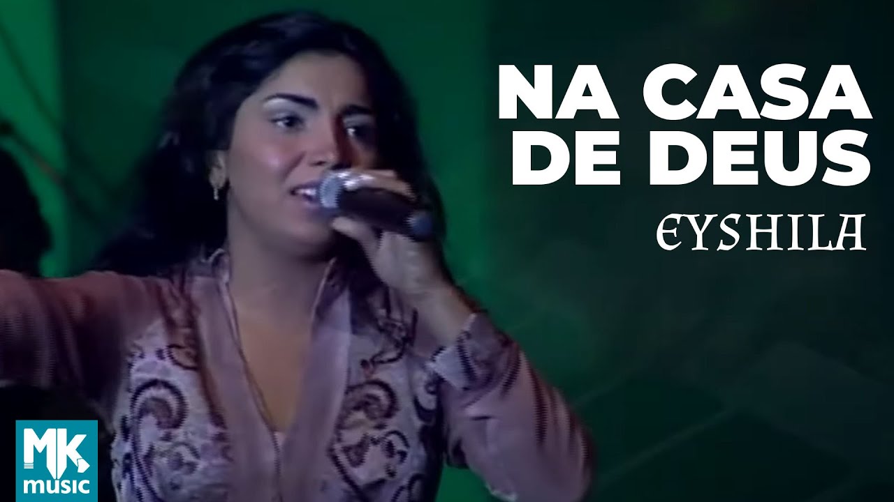 Eyshila - Na Casa De Deus (Ao Vivo) - DVD 10 Anos Collection