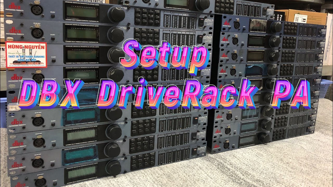 Hướng Dẫn Cài Đặt Cốt..DBX DriveRack PA.   Ae cần hỗ trợ gì lh zalo 0973565774