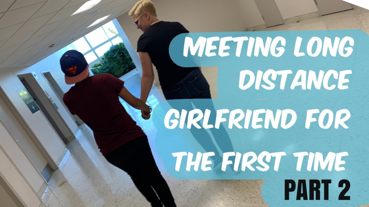 Meeting Long Distance Girlfriend For The First Time / Part 2 - LGBT