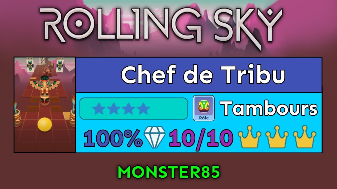 Chef de Tribu (100% | 10/10💎 | 3/3👑 | 4/6⭐) - Rolling Sky [FR]