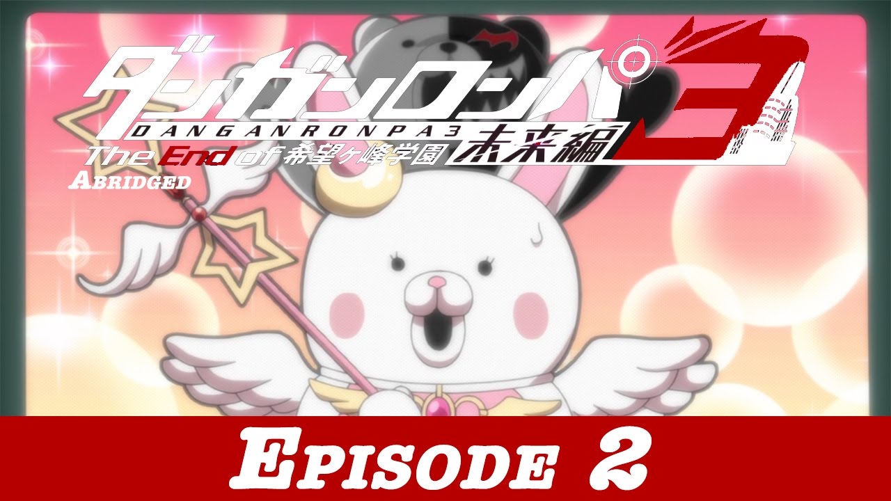 Danganronpa 3 Abridged Future Episode 2