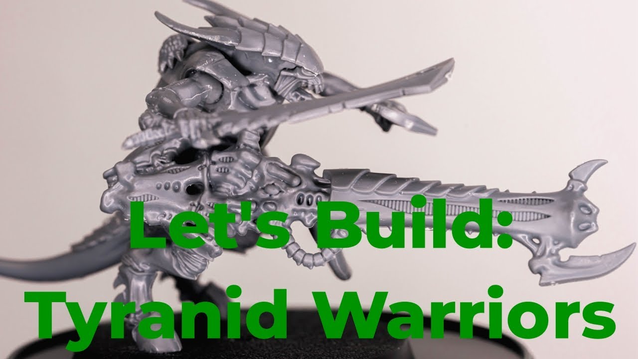 Let's Build: Tyranid Warriors