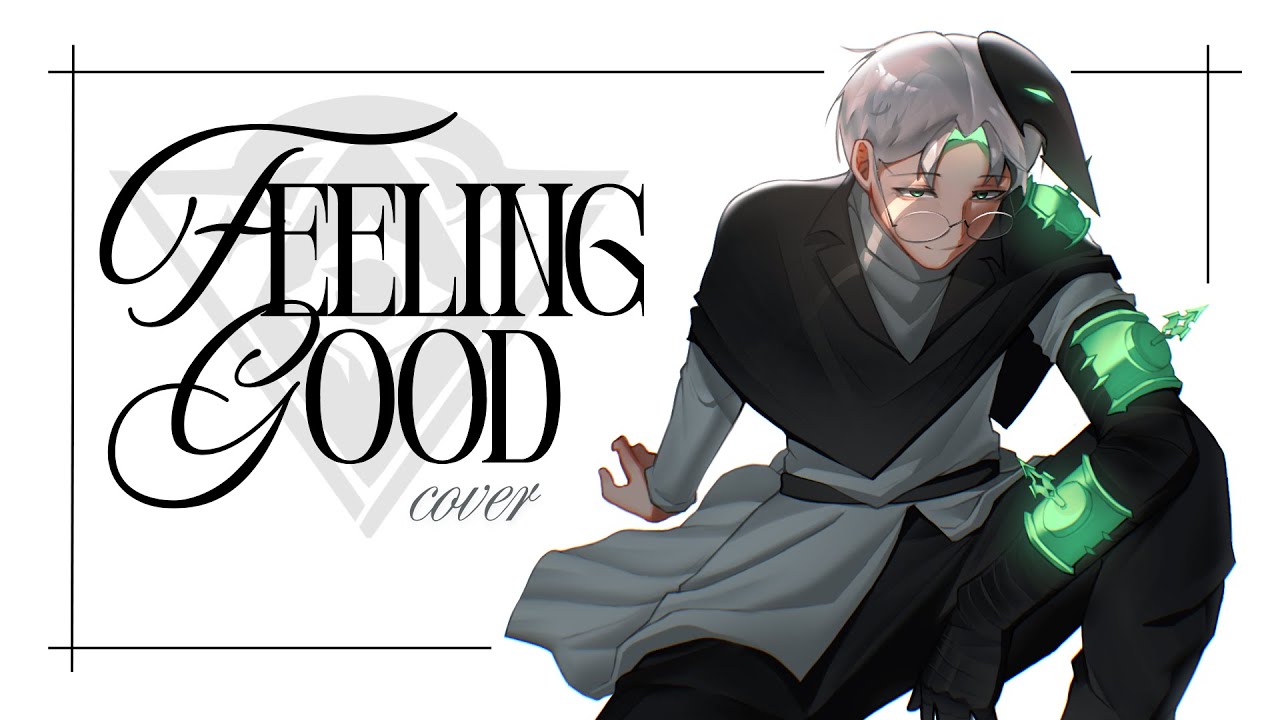 Feeling Good ⌈ Cover⌋ | Zackikyu