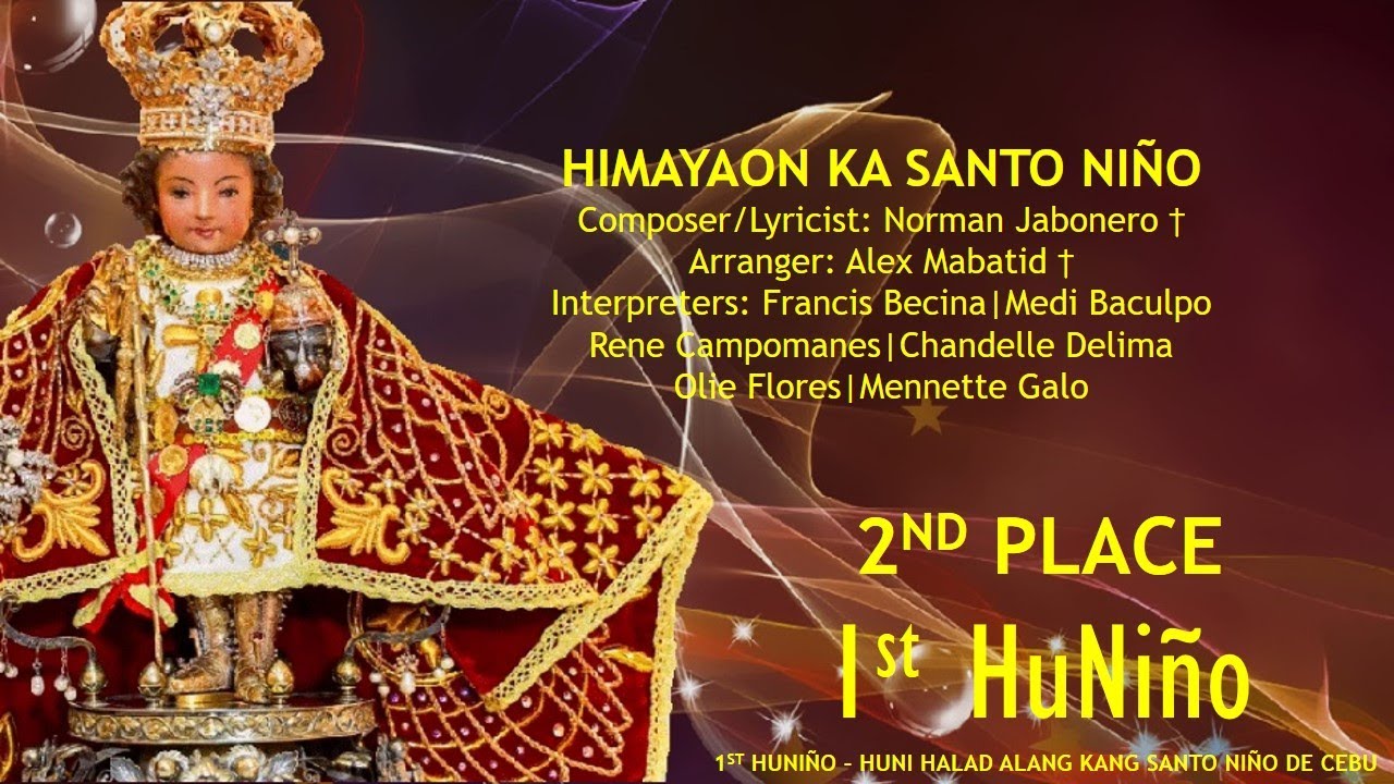HIMAYAON KA SANTO NIÑO | NORMAN JABONERO † | SECOND PLACE | 1ST HUNIÑO