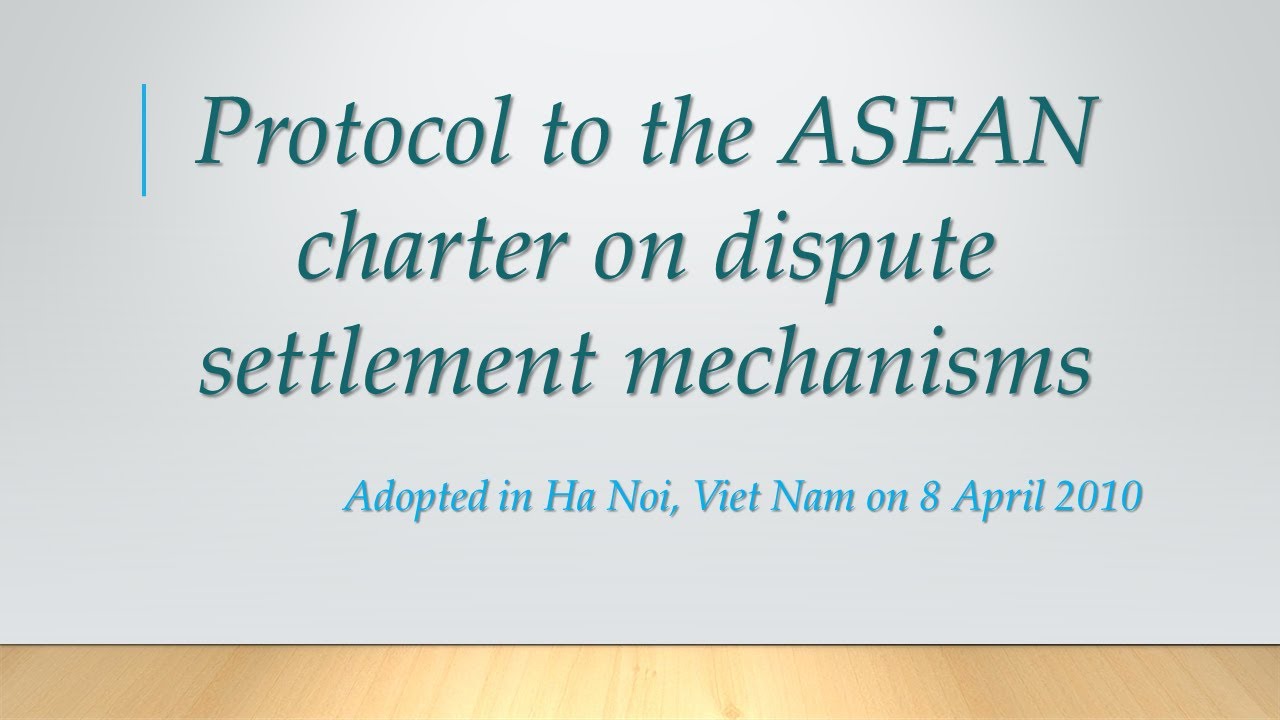 Protocol to the ASEAN charter on dispute settlement mechanisms