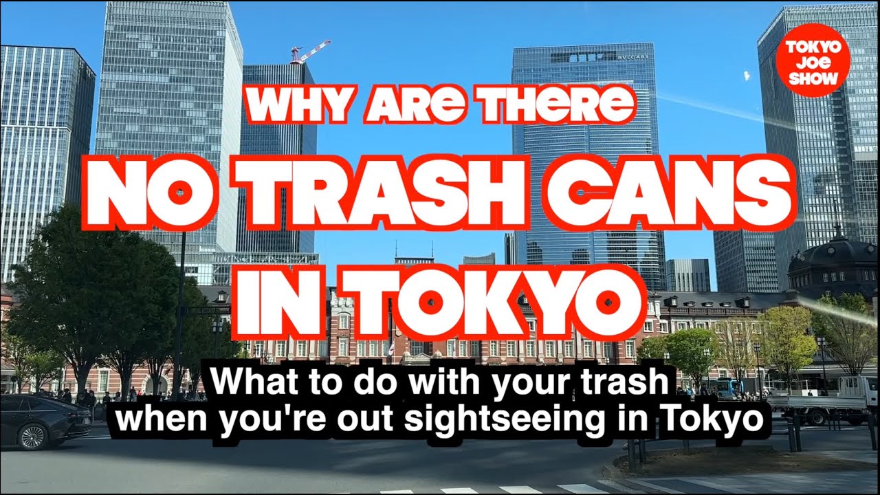 WHY ARE THERE NO TRASH CANS IN TOKYO?    What to do with your trash when you're sightseeing in Tokyo