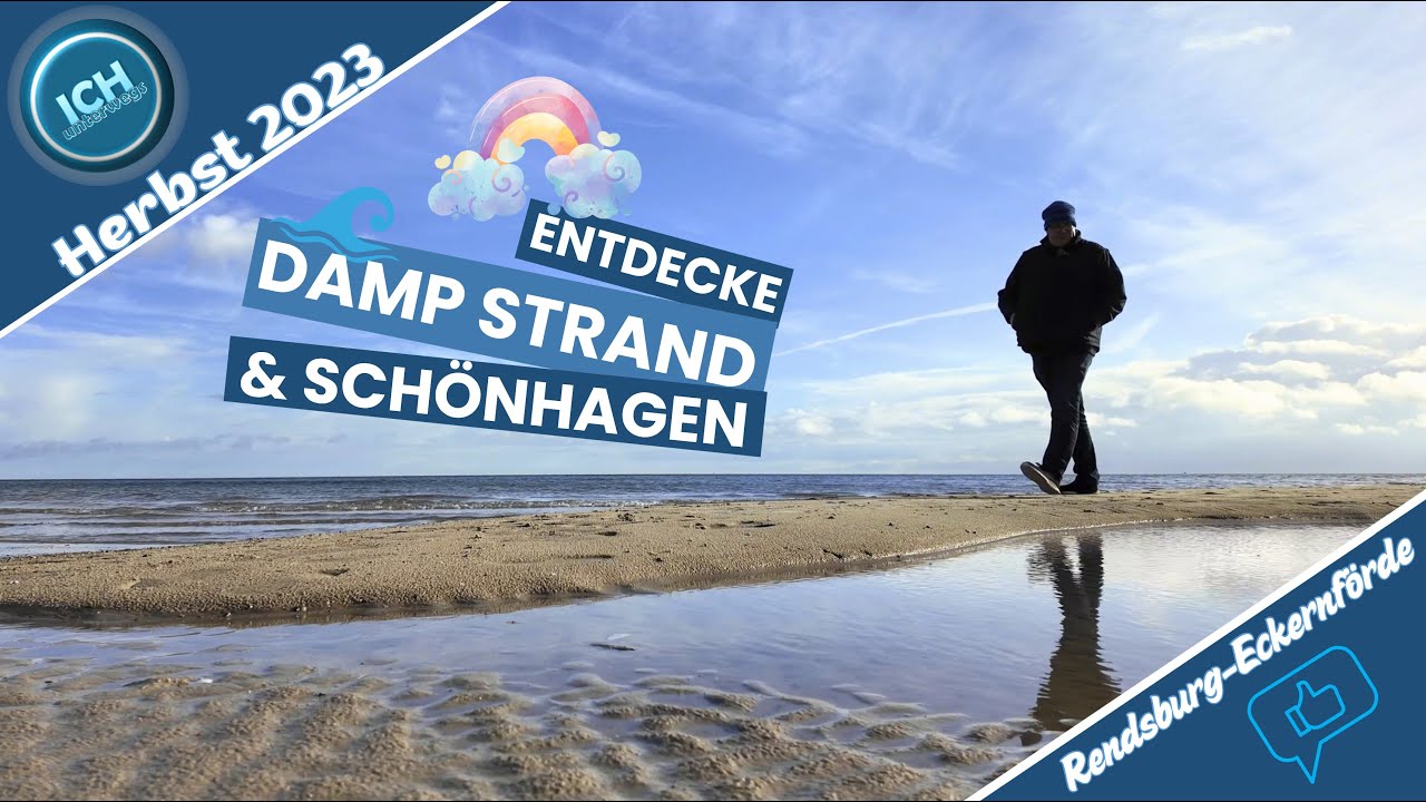 ||- Rendsburg-Eckernförde - Entdecke Damp Strand & Schönhagen -||