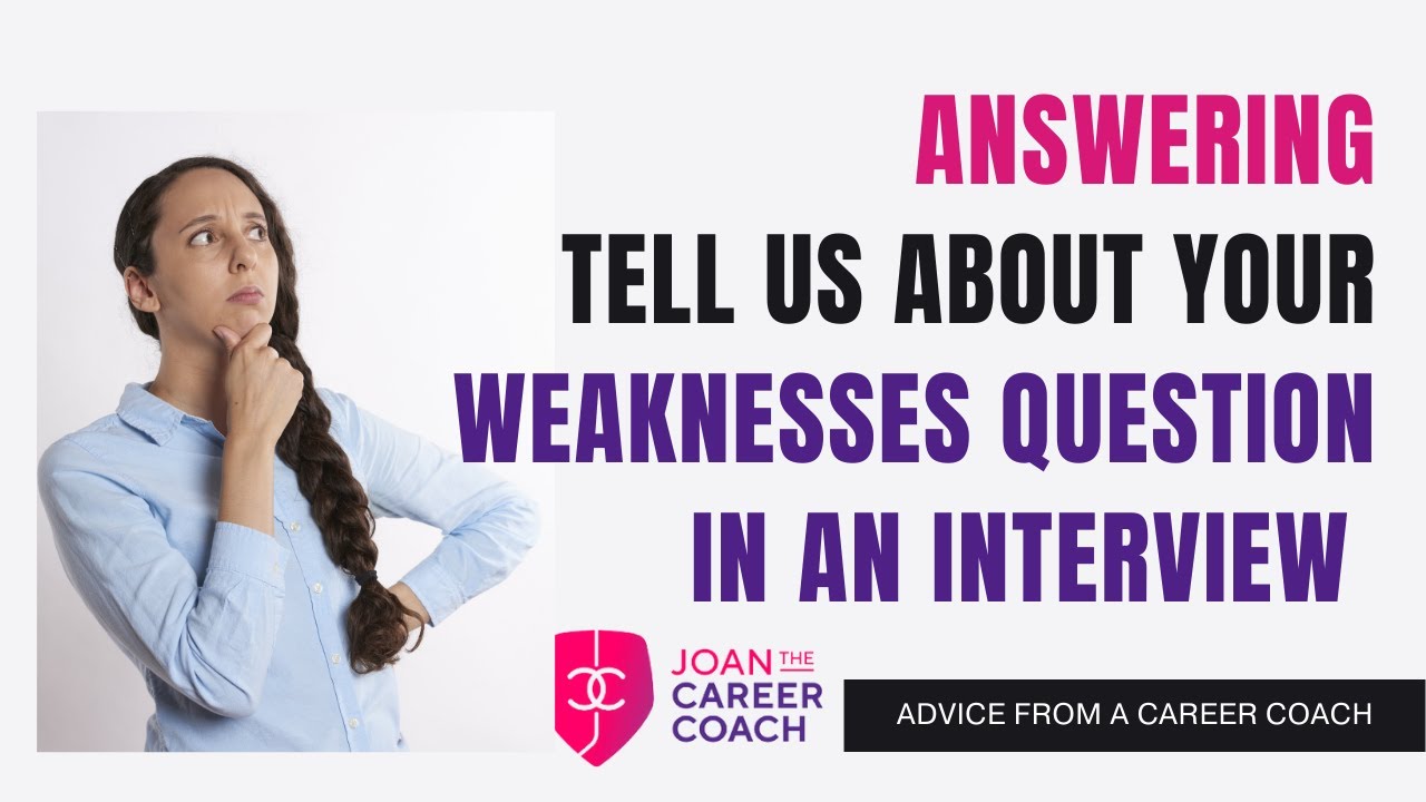 Answering ‘Tell us about your weaknesses’ during an interview.