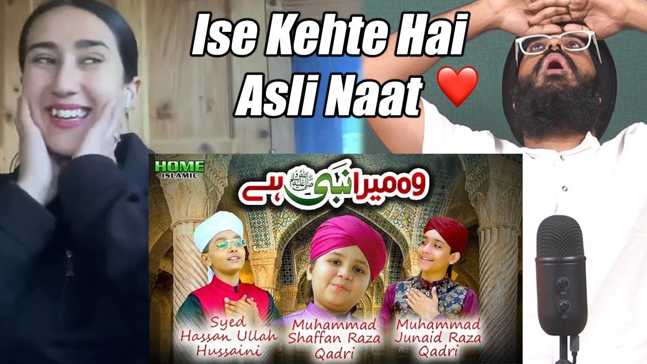 Indian Reaction to Vo Mera Nabi Hai Naat | Raula Pao