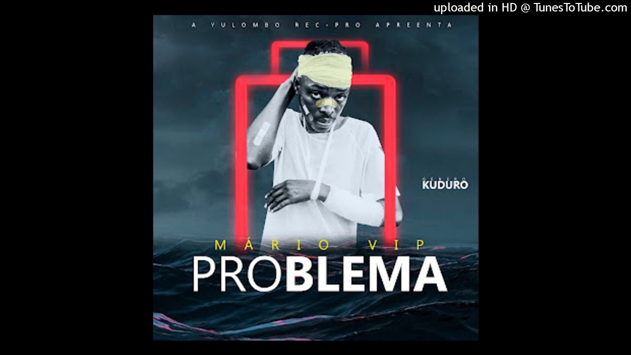 Mario VIP - Problema (Kuduro)