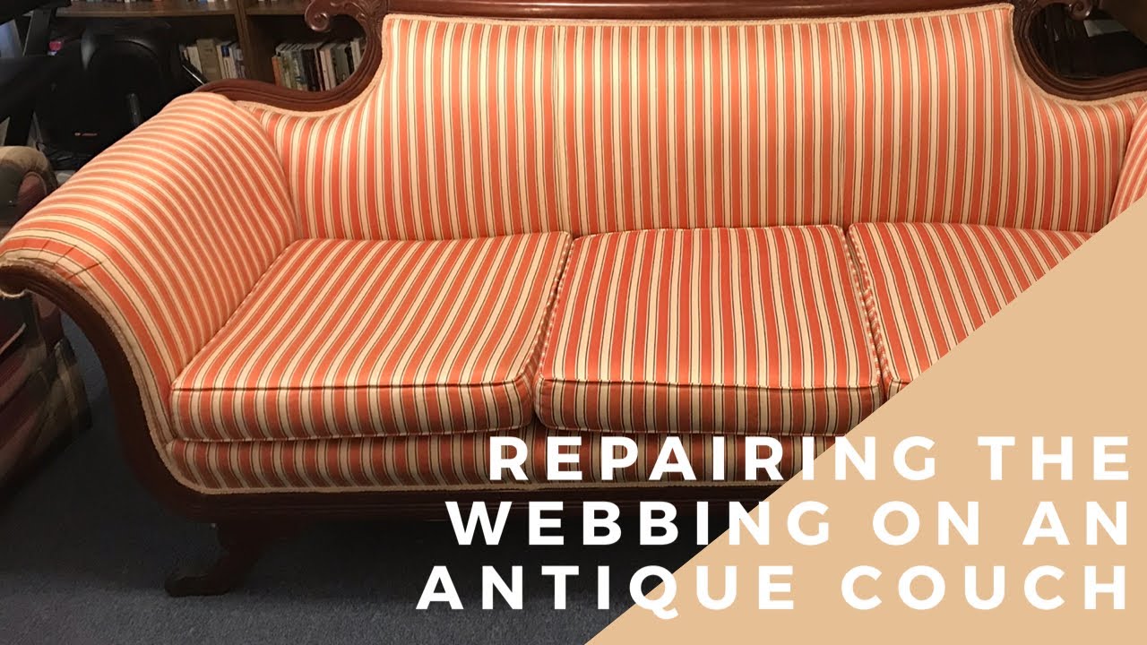 Repairing the webbing on an antique couch