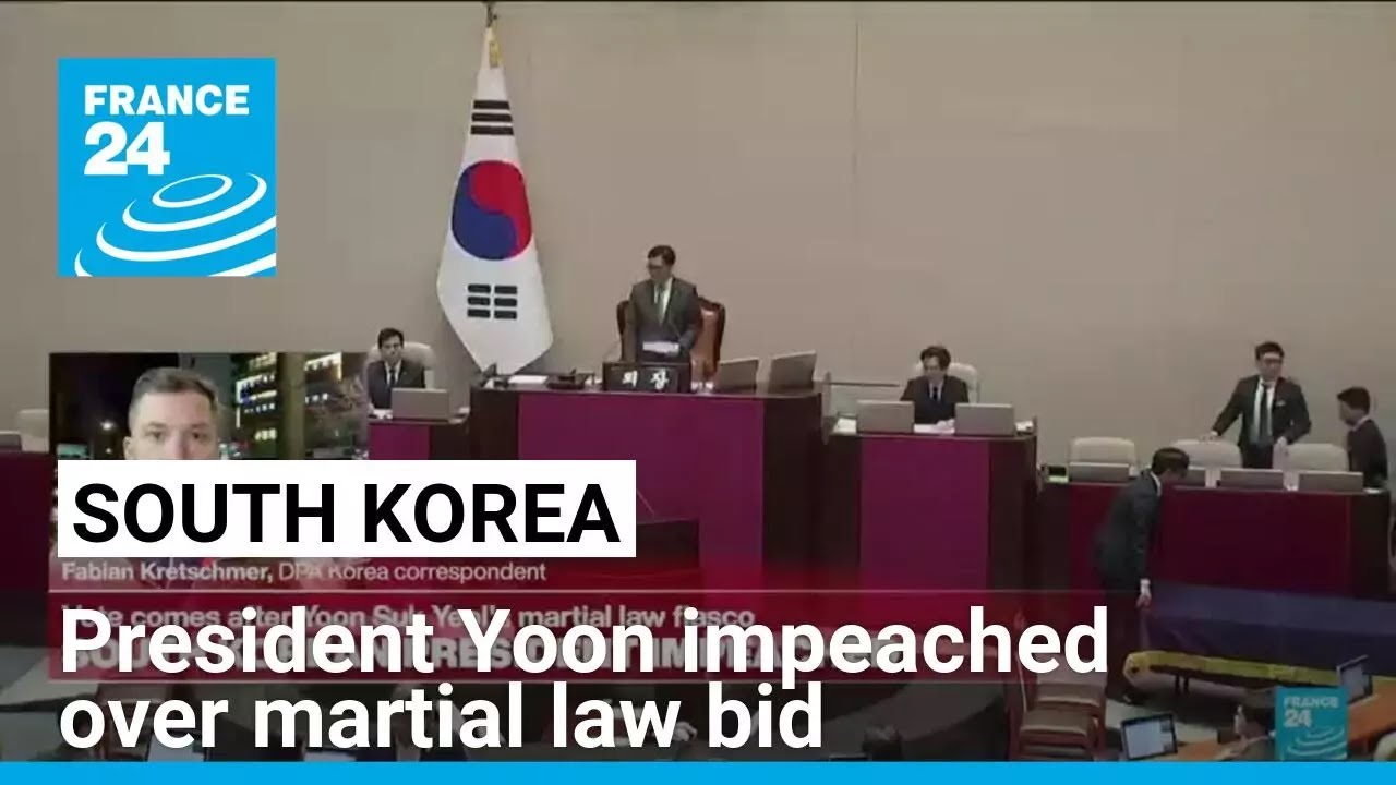 South Korea's President Yoon impeached over martial law bid • FRANCE 24 English