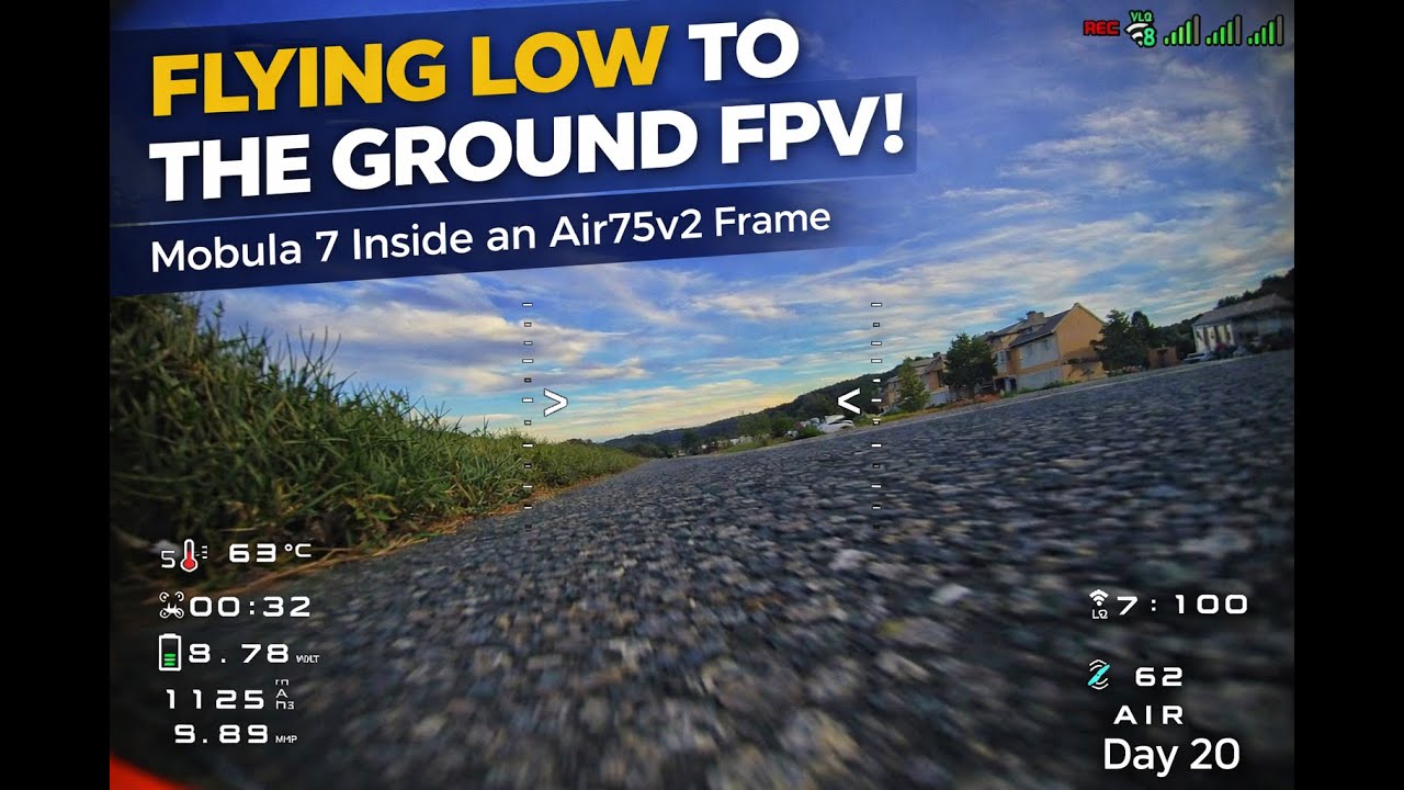 Day 20 – Flying LOW to the Ground | Mobula 7 in an Air75 II Frame