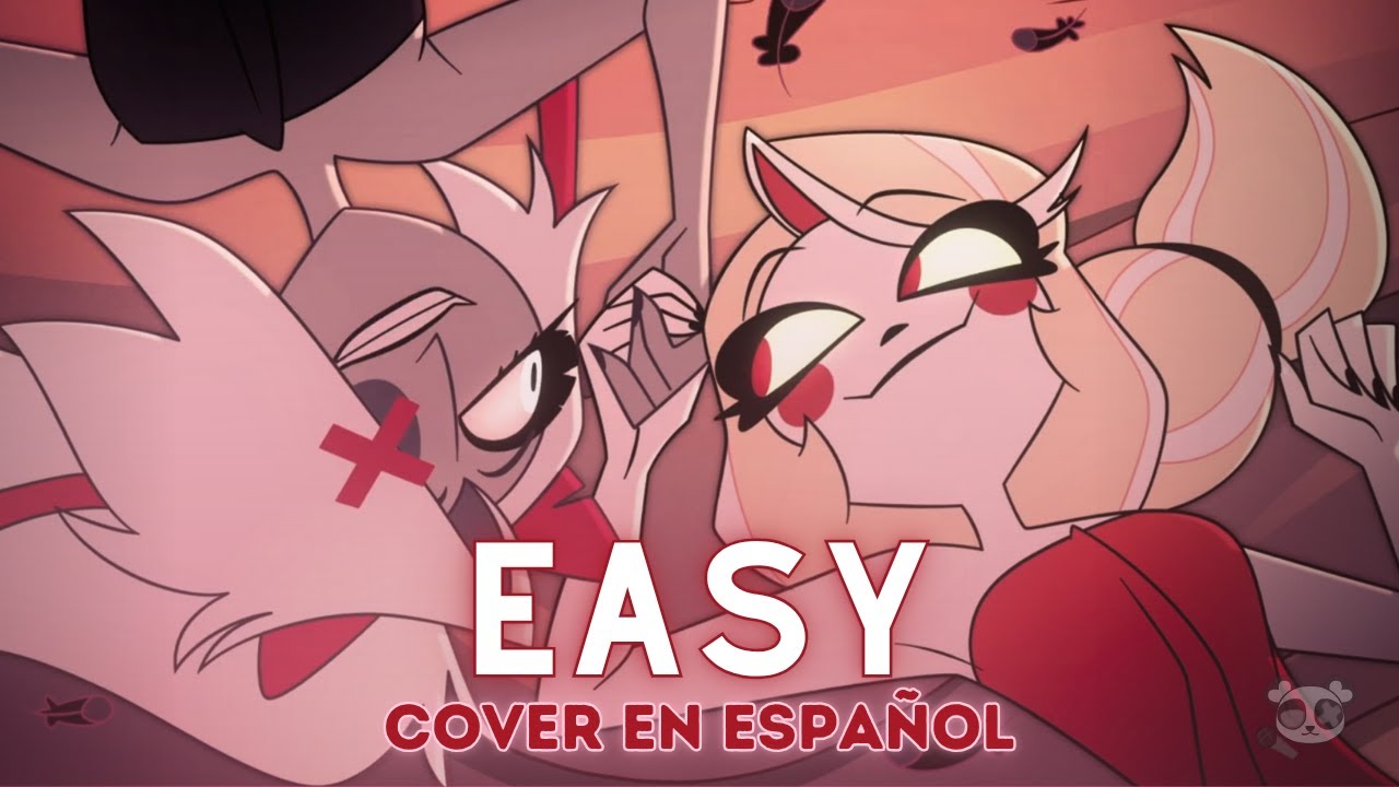 ❀ᴇʟɪɪ/ʀᴇᴍɪɴᴇ. Easy | Fácil『Hazbin Hotel S2』 (Versión en Español Latino)​