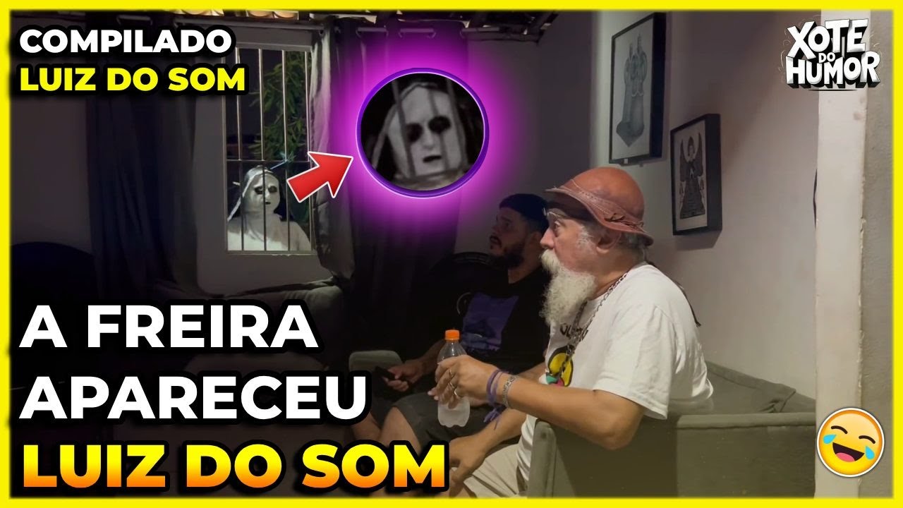COMPILADO LUIZ DO SOM A FREIRA | PARTE 01 | XOTE DO HUMOR