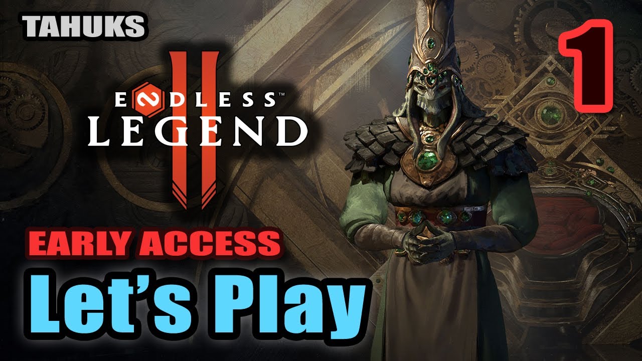 Let's Play - Endless Legend 2 - Tahuks - Strategy Conquest RPG - Full Gameplay (Early Access)