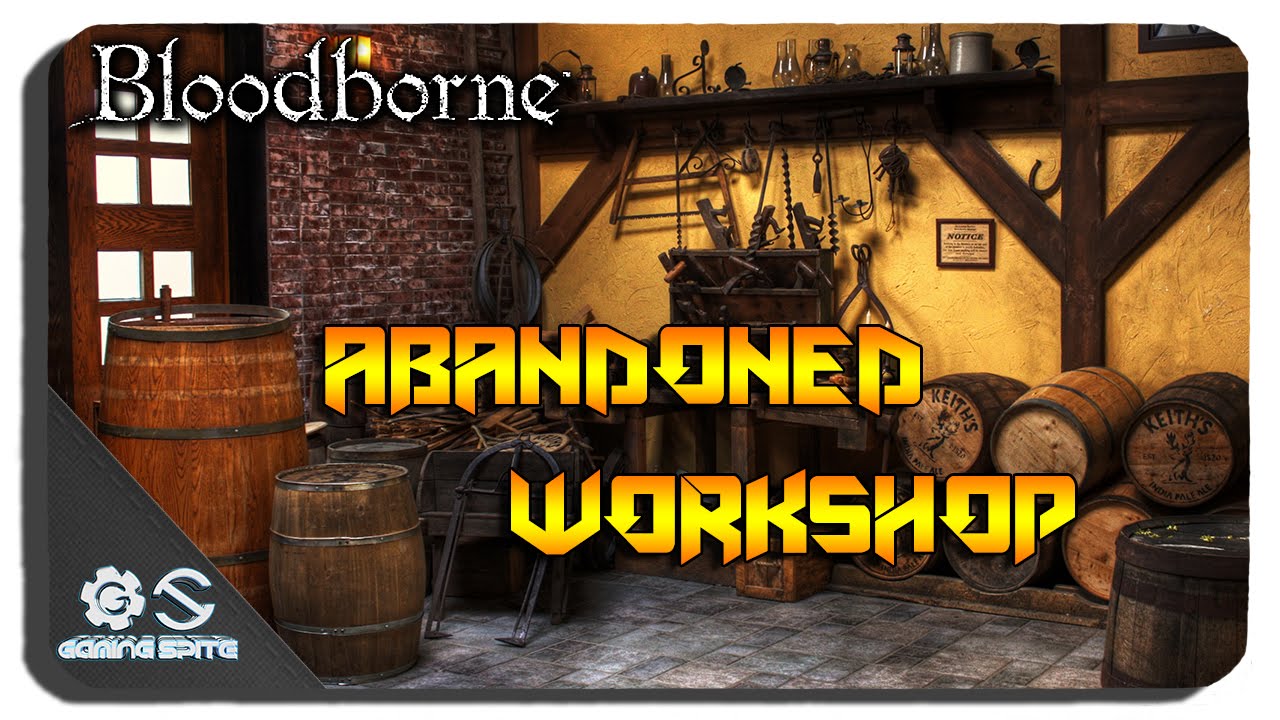 Bloodborne - How To Reach The Secret Old Abandoned Workshop