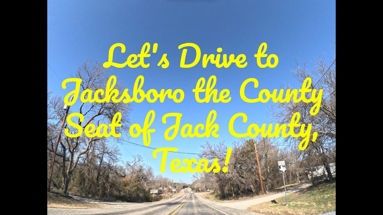 Scenic Jacksboro Drive + Walk Around the Historic Jack County Courthouse