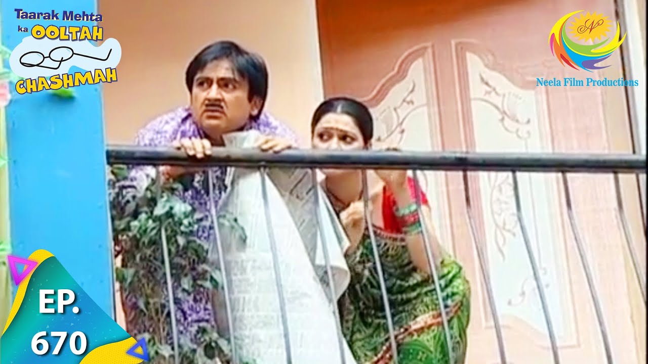 Taarak Mehta Ka Ooltah Chashmah - Episode 670 - Full Episode