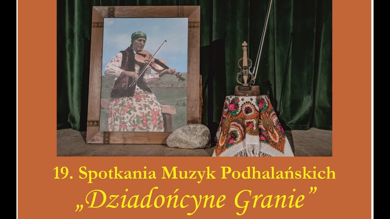 19. Spotkania Muzyk Podhalańskich „Dziadońcyne Granie”
