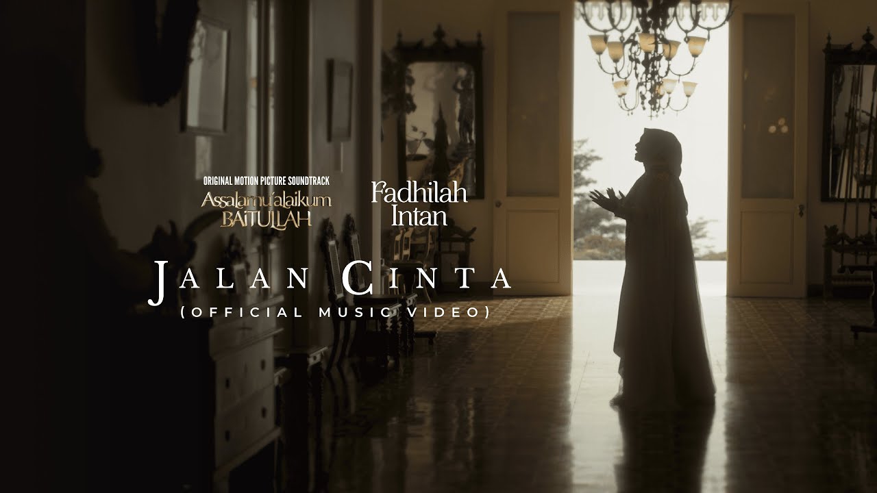 Fadhilah Intan - Jalan Cinta OST. Assalamualaikum Baitullah (Official Music Video)