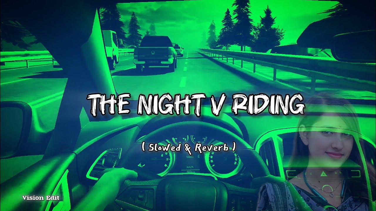 THE NIGHT 💥 SLOWED & REVERB #youtube #slowedandreverb #slowed #new #trending #edit #songs #ncs