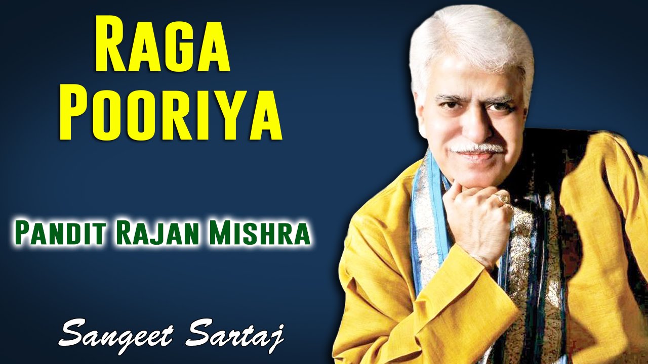 Raga Pooriya | Pandit Rajan Mishra | Sangeet Sartaj - Rajan & Sajan Mishra | Music Today