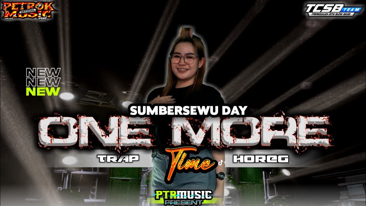 DJ ONE MORE TIME VIRAL TIKTOK‼️STYLE TRAP PARTY BASS HOREG FROM PETROK MUSIC OFFICIAL