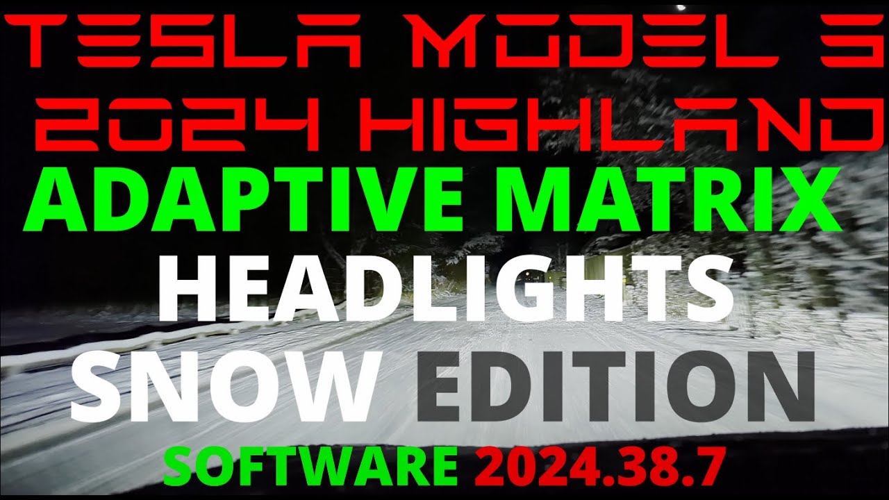 Tesla Model 3 Highland Adaptive Matrix LED Headlights in Snow SW: 2024.38.7