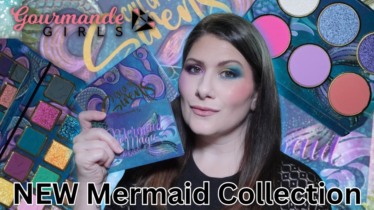GOURMANDE GIRLS MERMAID COLLECTION | CALL OF THE SIRENS + MERMAID MAGIC | 2 LOOKS + SWATCHES