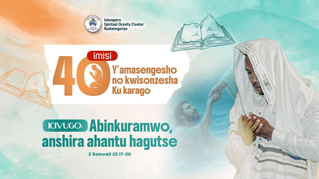 ABINKURAMWO, ANSHIRA AHANTU HAGUTSE || 2 Samuel 22:17-20 || Pastor Jean NIYIBIZI || Day 35