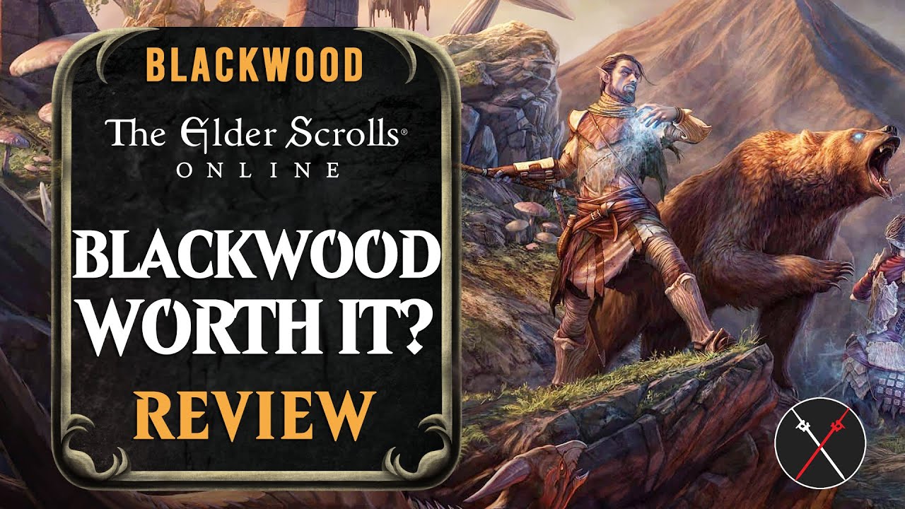 ESO Blackwood Review: Is it Worth it? Oblivion Chapter & Update 30 The Elder Scrolls Online
