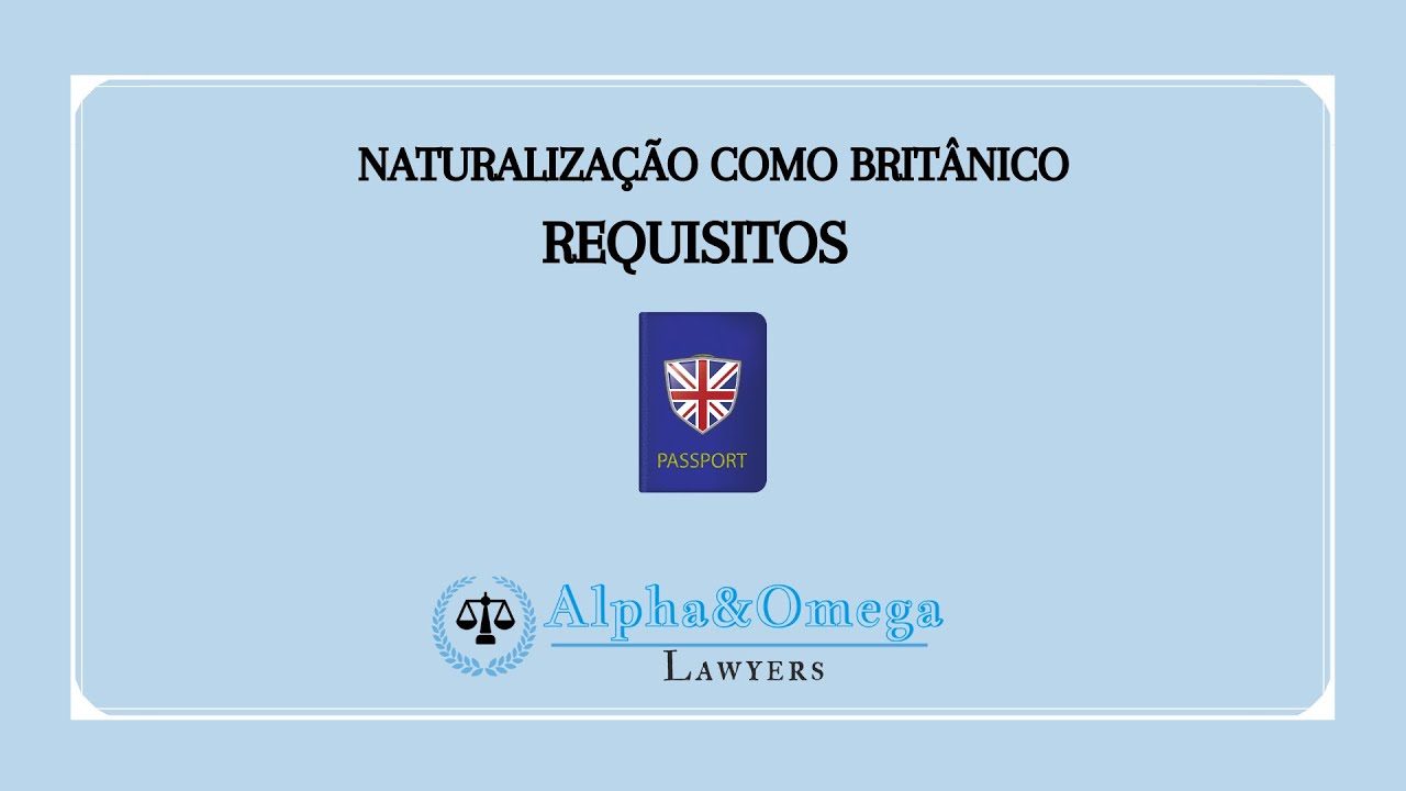 Naturalização como Britânico Requisitos.