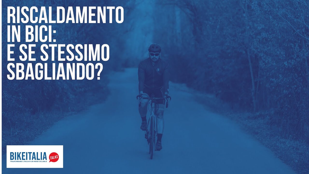 Riscaldamento in bici: e se stessimo sbagliando tutto?
