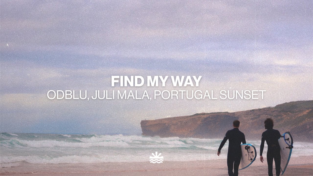 ODBLU, Juli Mala, Portugal Sunset - Find My Way