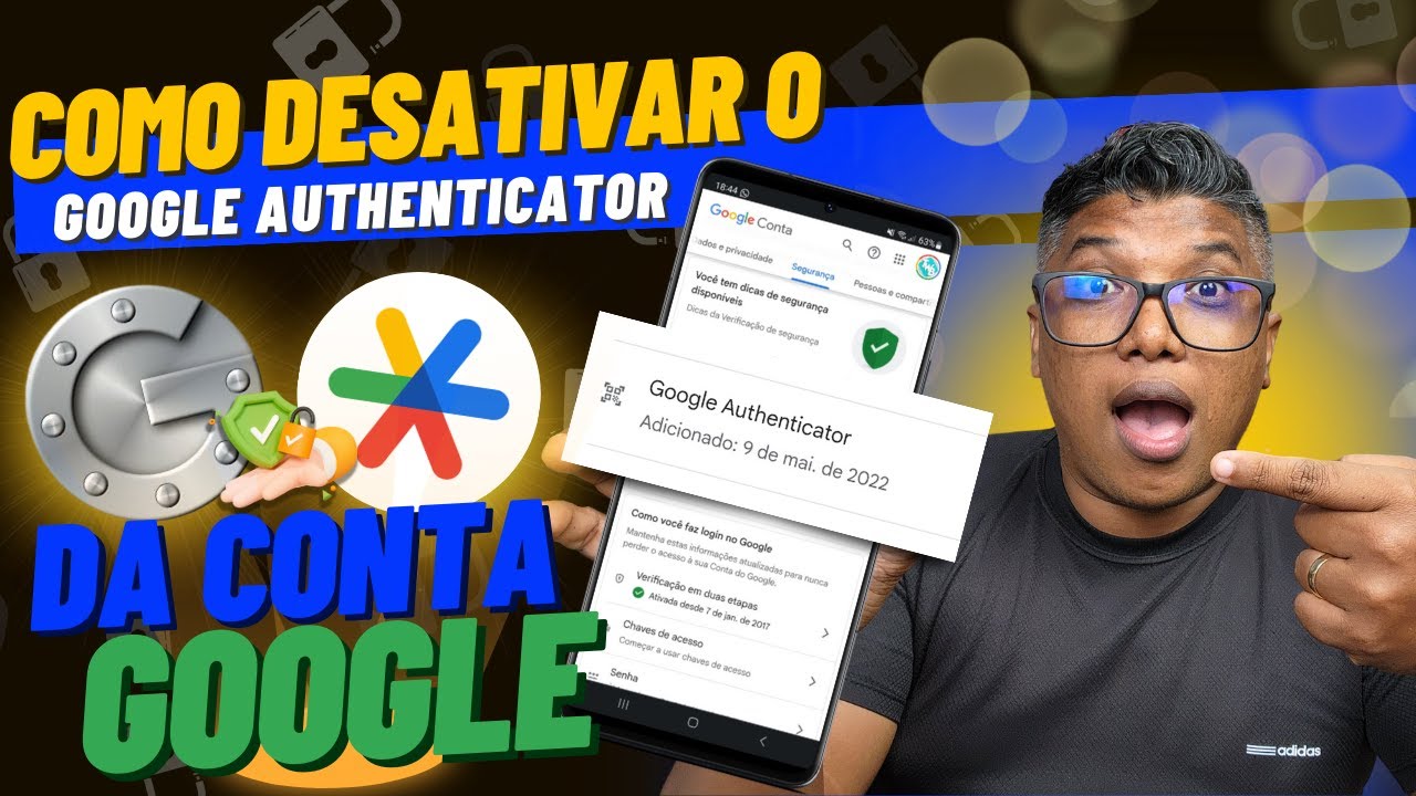 Como desativar o GOOGLE AUTHENTICATOR da CONTA GOOGLE!