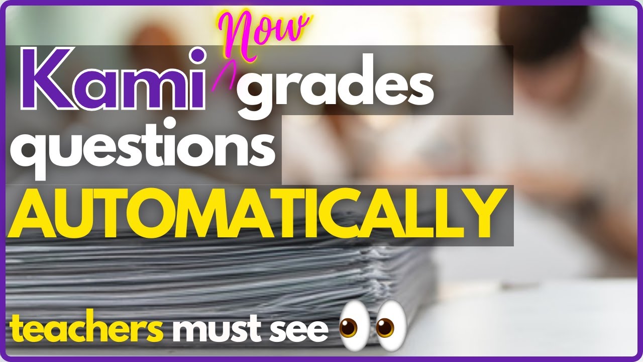 Kami Grades Questions Automatically