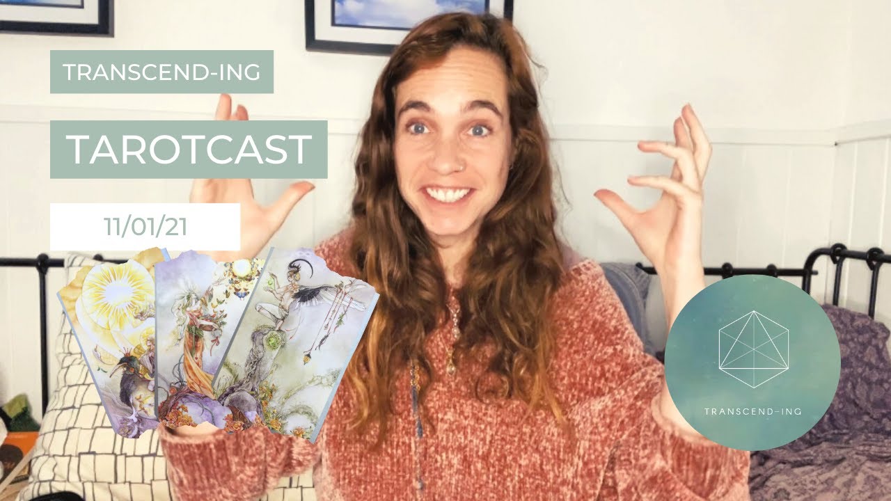 Transcend-Ing Tarotcast 11/01/21