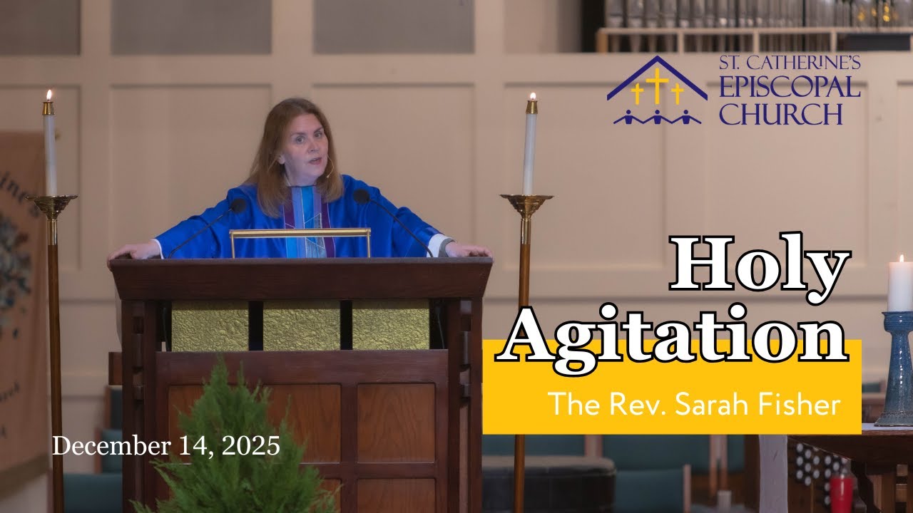 SERMON: 12.14.25 | The Third Sunday in Advent | The Rev. Sarah Fisher