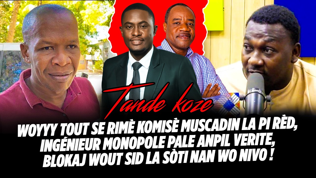 WOYYY TOUT SE RIMÈ KOMISÈ MUSCADIN LA PI RÈD, INGÉNIEUR MONOPOLE PALE ANPIL VERITE, BLOKAJ WOUT