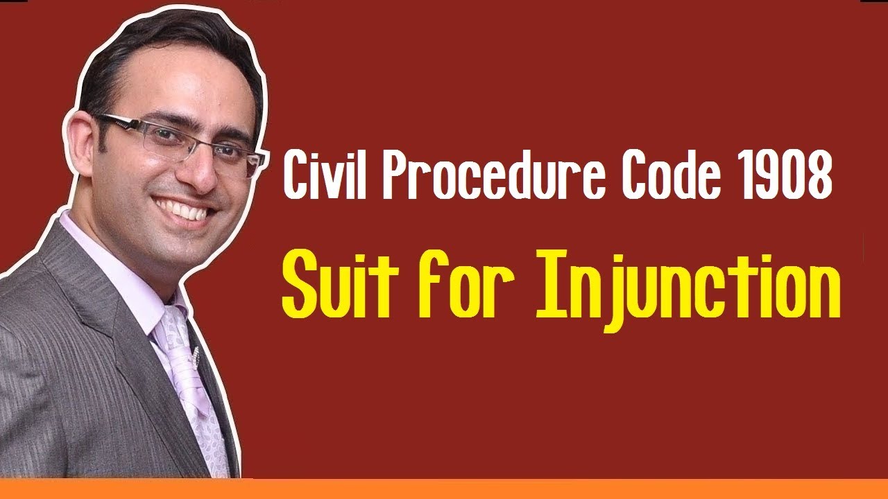 Suit for Injunction - Civil Procedure Code 1908