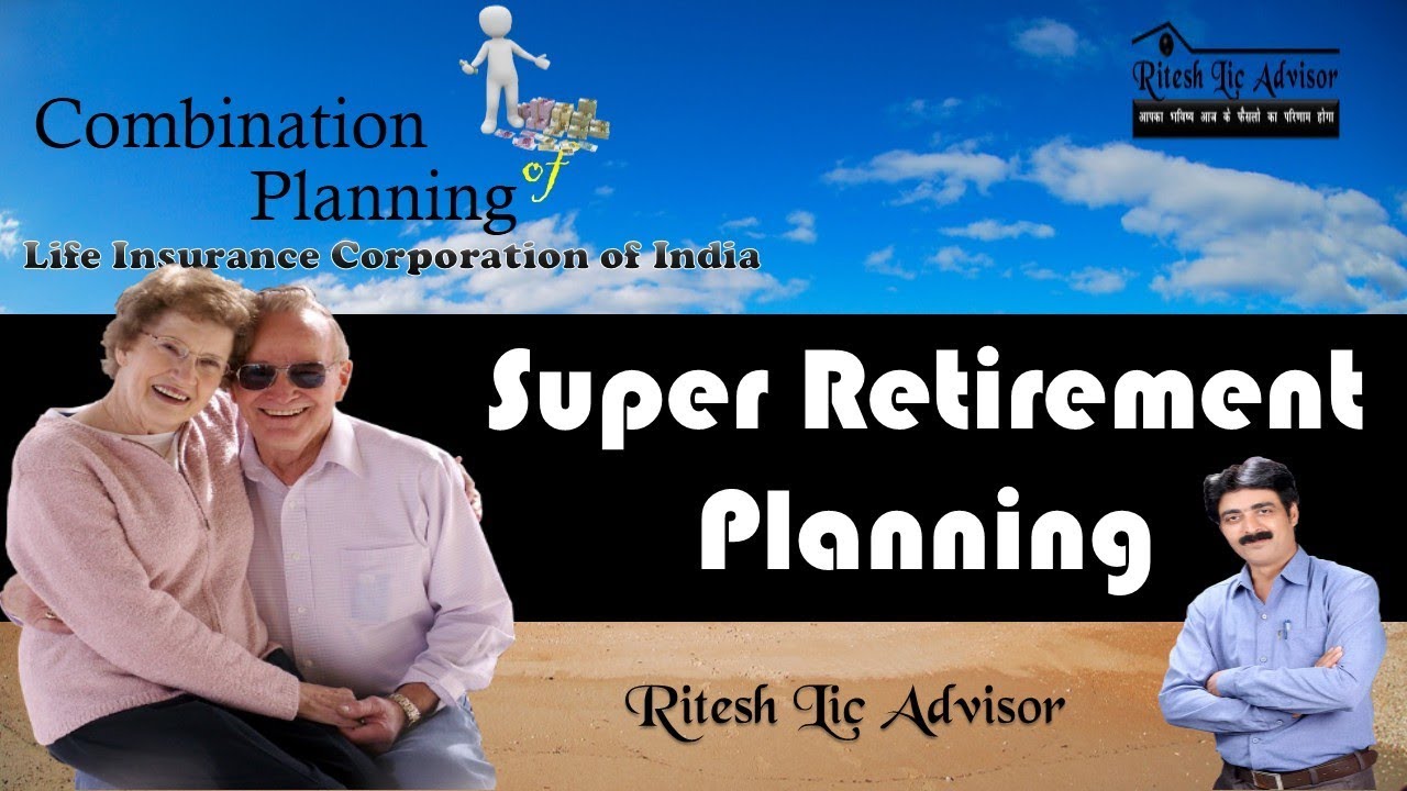 Super Retirement Planning By Ritesh Lic Advisor in Hindi