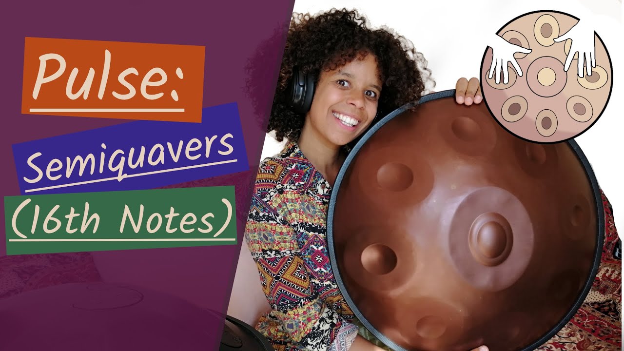Pulse: Semiquavers/ Sixteenth Notes - Handpan (RAV) Fundamentals