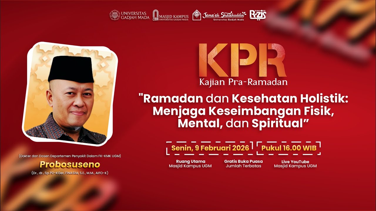 “Ramadan & Kesehatan Holistik: Menjaga Keseimbangan Fisik, Mental, dan Spiritual” ~  Dr. Probosuseno