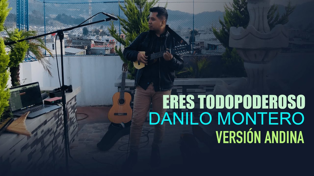 Eres Todopoderoso-Danilo Montero (Versión andina- Edwin López) Loop rc-3
