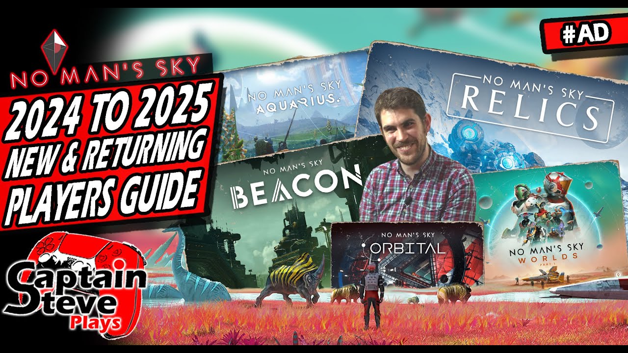 #AD - No Man's Sky Catch Up From 2024 to Current Day In 2025 - New & Returning Player Guide