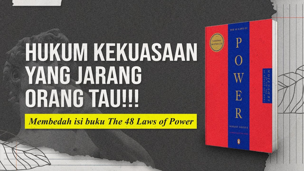 Hukum yang Bisa Mengubah Cara Pandangmu Tentang Kekuatan - The 48 Laws of Power karya Robert Greene