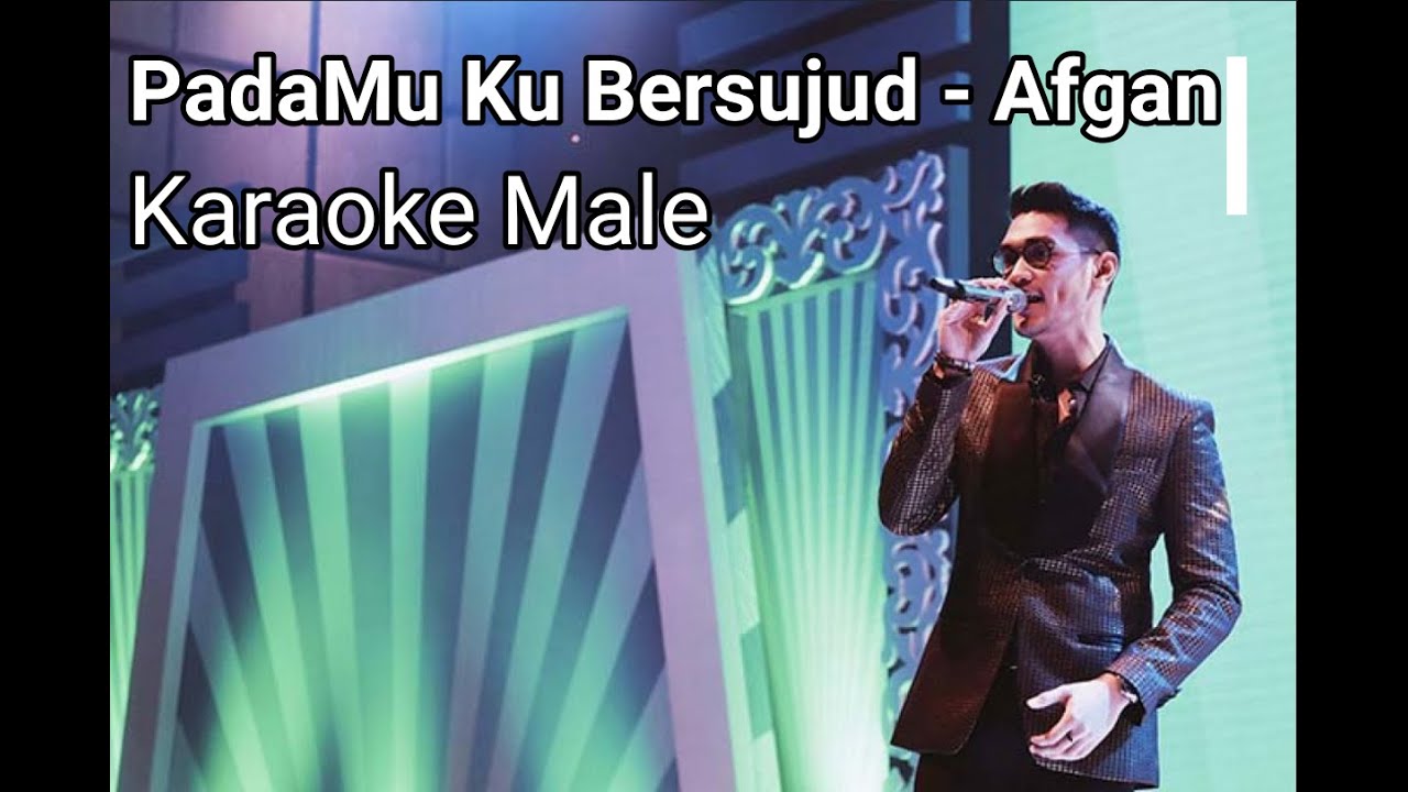 PadaMu Ku Bersujud - Afgan | Karaoke Male