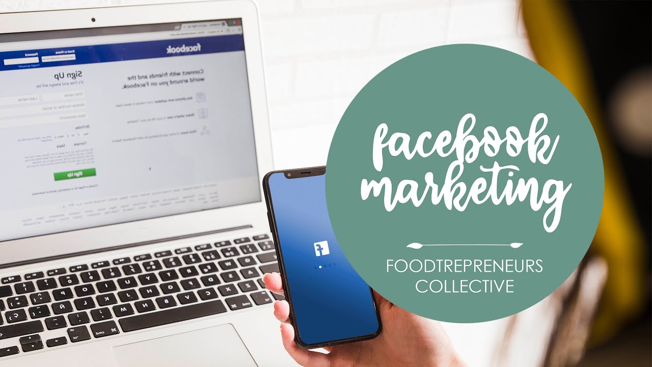Facebook Marketing Overview | Foodtrepreneurs Collective